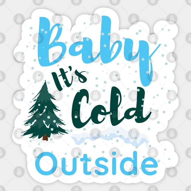 Baby it's cold outside, merry christmas,funny christmas Sticker by Lekrock Shop